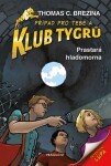 Klub Tygrů Prastará hladomorna Thomas Brezina