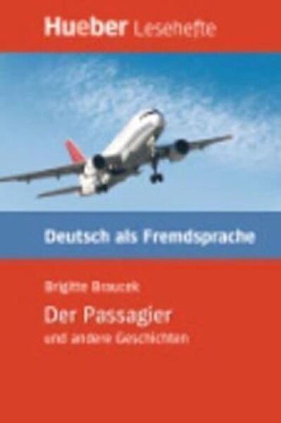 Hueber Hörbücher: Der Passagier u.a., Leseheft (B1) - Thoma, Leonhard