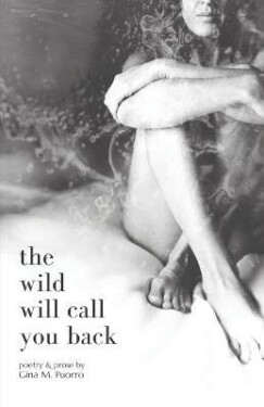 Wild Will Call You Back - Gina M Puorro