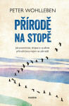 Přírodě na stopě - Peter Wohlleben