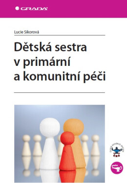 Dětská sestra v primární a komunitní péči - Lucie Sikorová