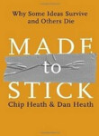 Made to Stick - Chip Heath, Dan Heath