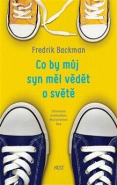 Co by můj syn měl vědět světě Fredrik Backman