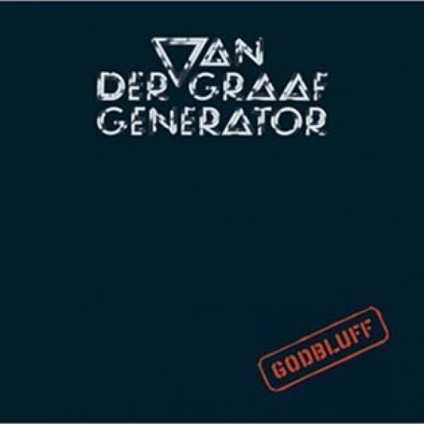 Godbluff - Van Der Graaf Generator