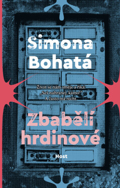 Zbabělí hrdinové - Simona Bohatá