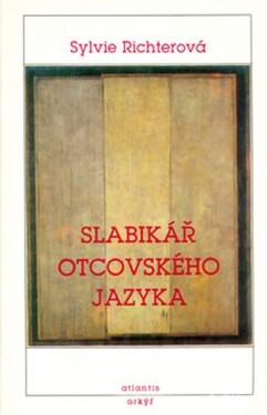 Slabikář otcovského jazyka Sylvie Richterová