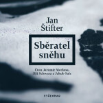 Sběratel sněhu - Jan Štifter