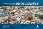 Opavsko a Kravařsko z nebe - Milan Paprčka