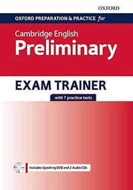 Oxford Preparation and Practice for Cambridge English: B1 Preliminary Exam Trainer without - kolektiv autorů