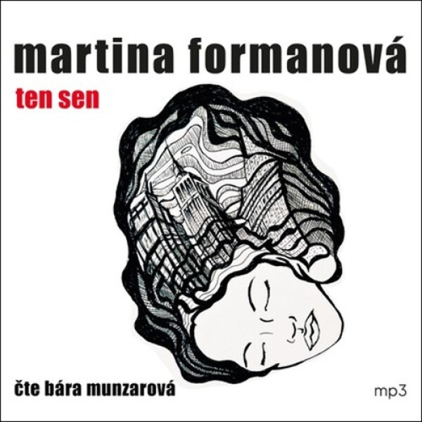 Ten sen (audiokniha - čte Bára Munzarová) - Martina Formanová