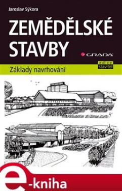 Zemědělské stavby. základy navrhování - Jaroslav Sýkora e-kniha