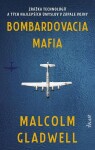 Bombardovacia mafia (e-kniha) - Malcolm Gladwell