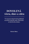 Dovolená včera, dnes zítra Richard Blatný