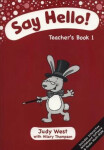 Say Hello 1 – Teacher´s Book + CD-Rom - Judy West