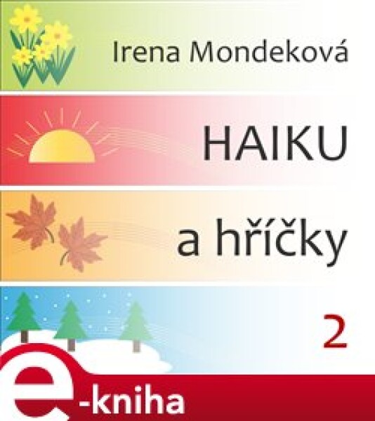 Haiku a hříčky 2 - Irena Mondeková e-kniha