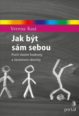 Jak být sám sebou Verena Kast