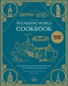 Harry Potter Official Wizarding World Cookbook - Veronica Hinke