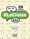 LaClasse B1: Livre de l´éleve + DVD - Bruzy-Todd, Sophie; Jegou, Delphine; Vial, Cedric