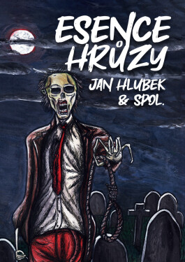 Esence hrůzy - Petr Boček, Roman Bílek, Jan Hlubek, Rosana Zvelebilová, Jiří Koreš