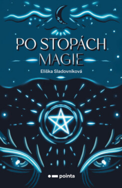 Po stopách magie - Eliška Sladovníková - e-kniha