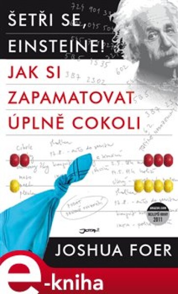 Šetři se, Einsteine!. Jak si zapamatovat úplně cokoli - Joshua Foer e-kniha