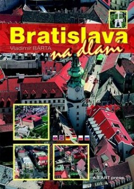 Bratislava na dlani Vladimír Bárta