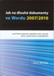 Jak na dlouhé dokumenty ve Wordu 2007/2010 Aleš Blinka