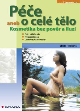 Péče o celé tělo - Vlasta Feřteková