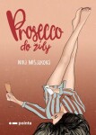 Prosecco do žíly Nika Mišjaková