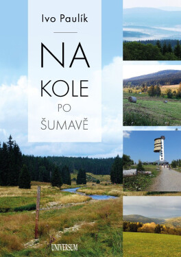 Na kole po Šumavě - Ivo Paulík