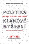 Politika klanové myšlení - Amy Chua