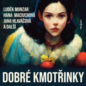 Dobré kmotřinky - Božena Němcová - audiokniha