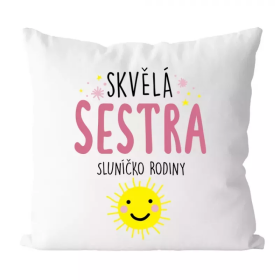 Ptakoviny.cz Polštář - Skvělá sestra