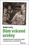 Dům vrácené ozvěny - Arnošt Lustig