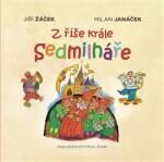 říše krále Sedmilháře Jiří Žáček