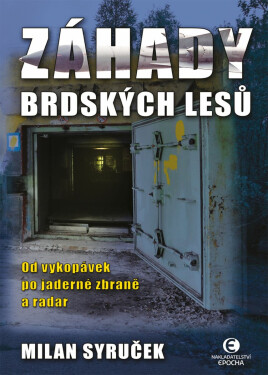 Záhady brdských lesů (2. vydání) - Milan Syruček