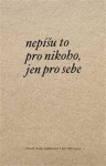 Nepíšu to pro nikoho, jen pro sebe Anna