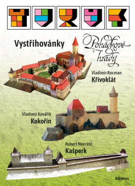 Vystřihovánky - Pohádkové hrady Křivoklát, Kokořín, Kašperk - Josef Kropáček