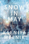 Snow in May Kseniya Melnik