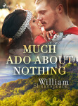 Much Ado About Nothing - William Shakespeare