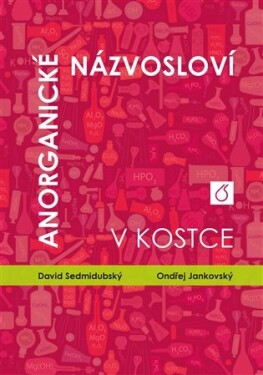 Anorganické názvosloví kostce Ondřej Jankovský