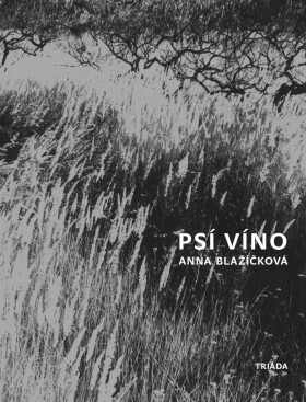 Psí víno - Anna Blažíčková