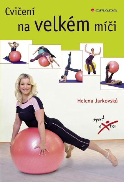 Cvičení na velkém míči - Helena Jarkovská