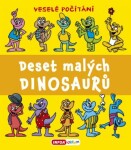 Deset malých dinosaurů Veselé počítání Pavlína Šamalíková