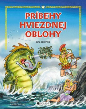 Príbehy hviezdnej oblohy - Jana Eislerová, Antonín Šplíchal, Diana Senecká