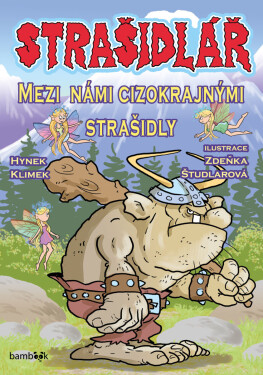 Strašidlář - Mezi námi cizokrajnými strašidly - Hynek Klimek, Zdeňka Študlarová