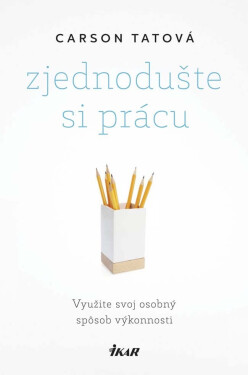 Zjednodušte si prácu - Carson Tate