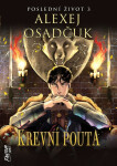 Krevní pouta - Poslední život 3 - Alexej Osadčuk