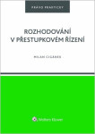 Rozhodování v přestupkovém řízení - Milan Cigánek