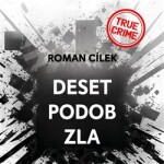 Deset podob zla Roman Cílek